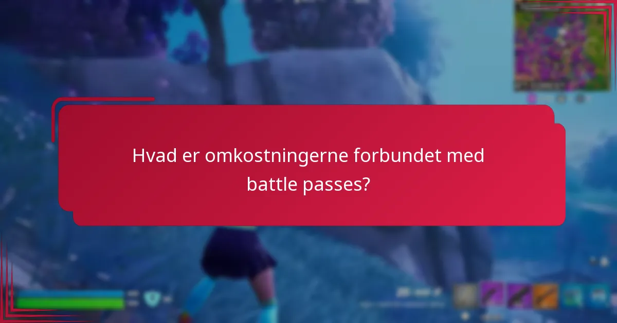 Hvad er omkostningerne forbundet med battle passes?