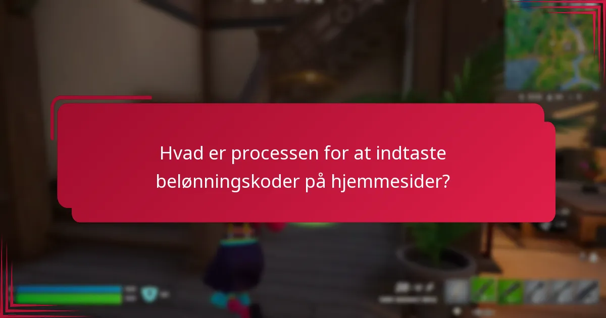 Hvad er processen for at indtaste belønningskoder på hjemmesider?