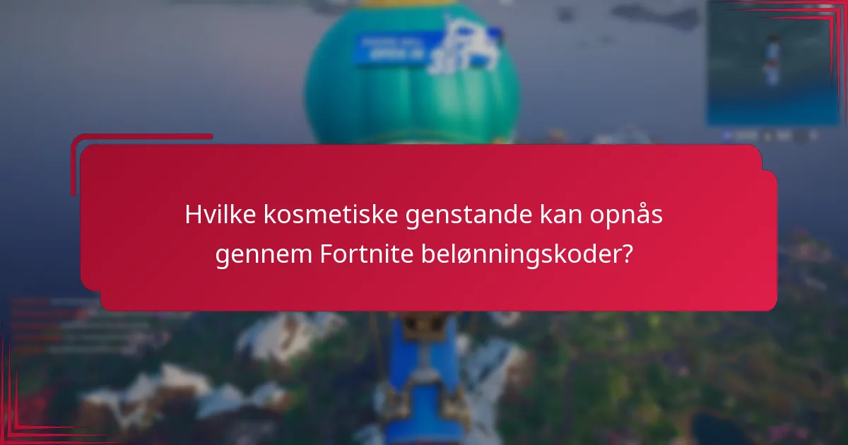 Hvilke kosmetiske genstande kan opnås gennem Fortnite belønningskoder?