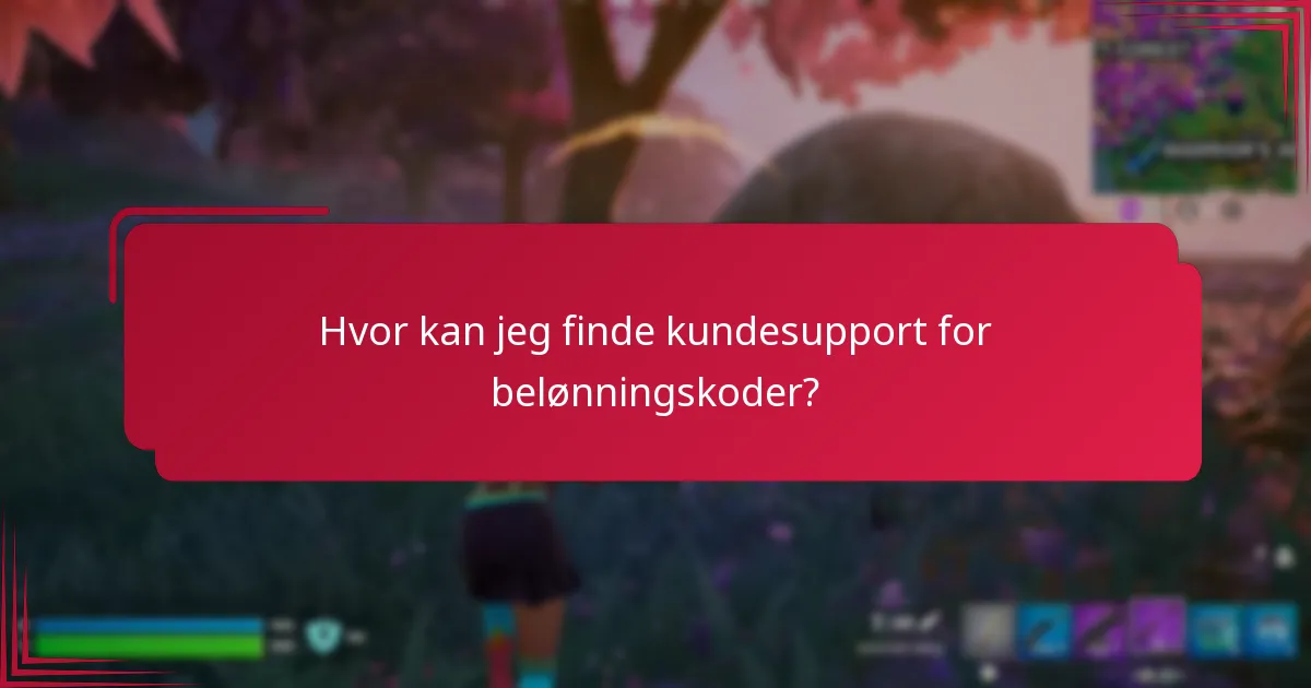 Hvor kan jeg finde kundesupport for belønningskoder?