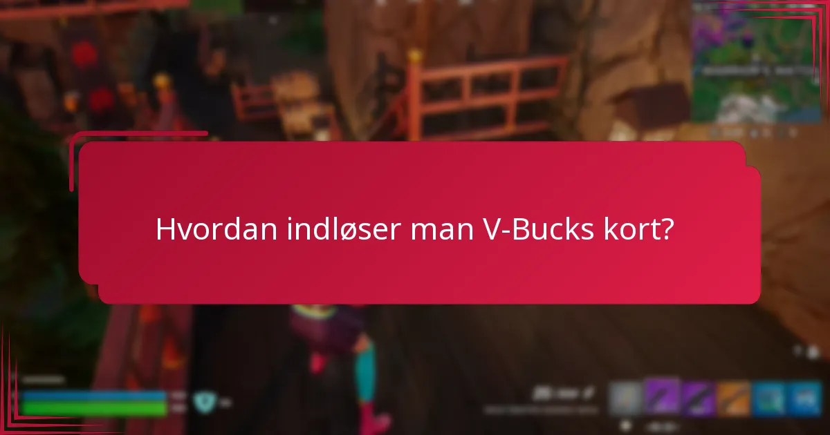 Hvordan indløser man V-Bucks kort?