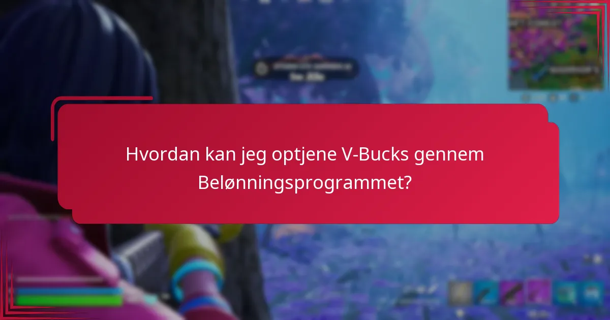 Hvordan kan jeg optjene V-Bucks gennem Belønningsprogrammet?