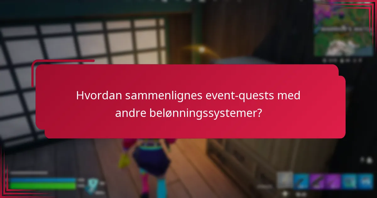 Hvordan sammenlignes event-quests med andre belønningssystemer?