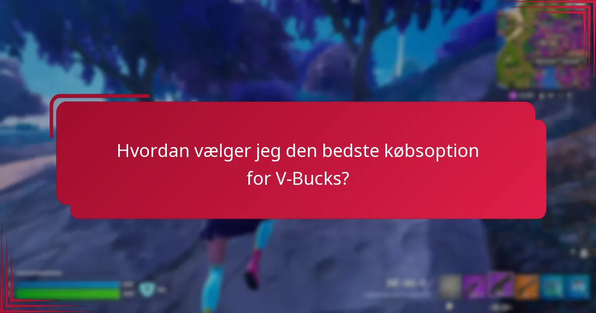 Hvordan vælger jeg den bedste købsoption for V-Bucks?